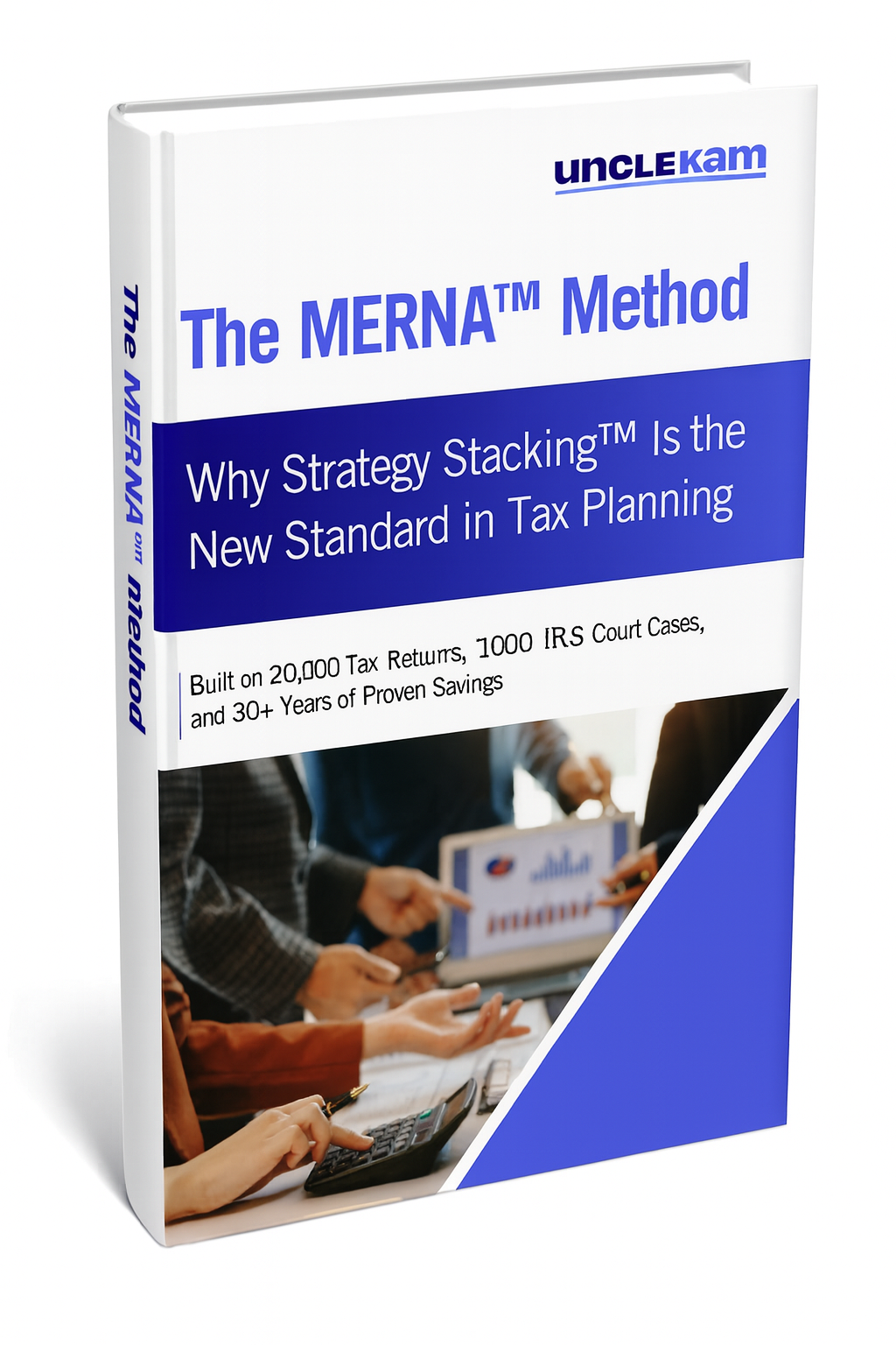 Cover of the ebook 'The MERNA Method: Why Strategy Stacking is the New Standard in Tax Planning' by Uncle Kam.